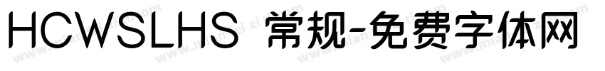HCWSLHS 常规字体转换